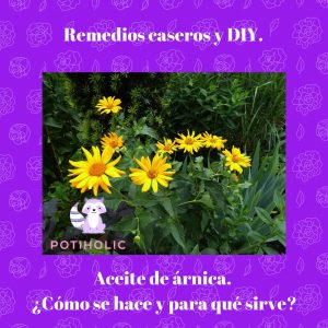 Aceite de arnica receta casera y propiedades. Forma de uso.