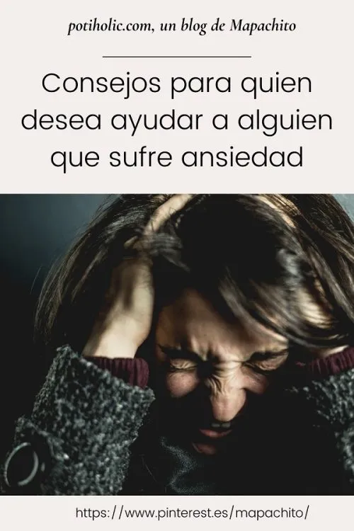 consejos para ayudar a alguien con ansiedad